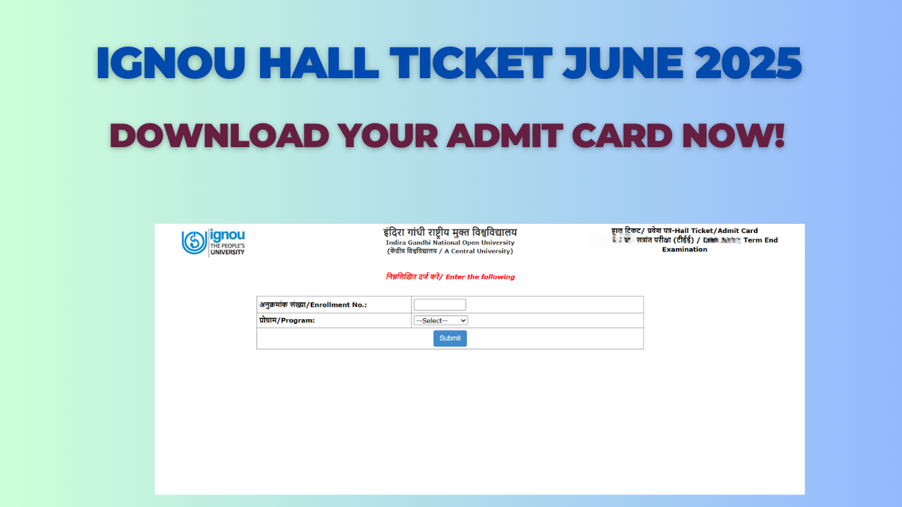 IGNOU Hall Ticket June 2025