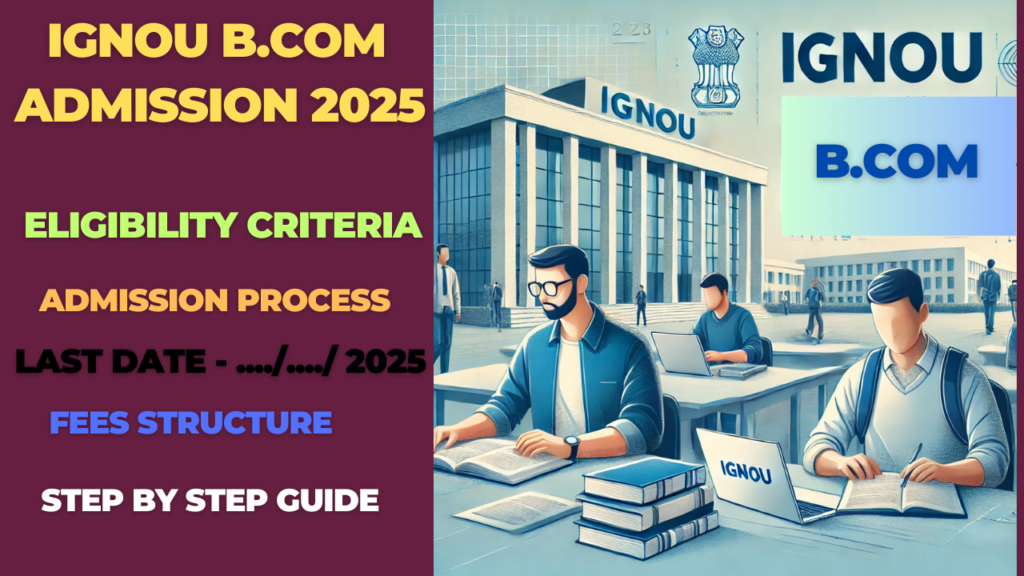 IGNOU B.Com Admission 2025