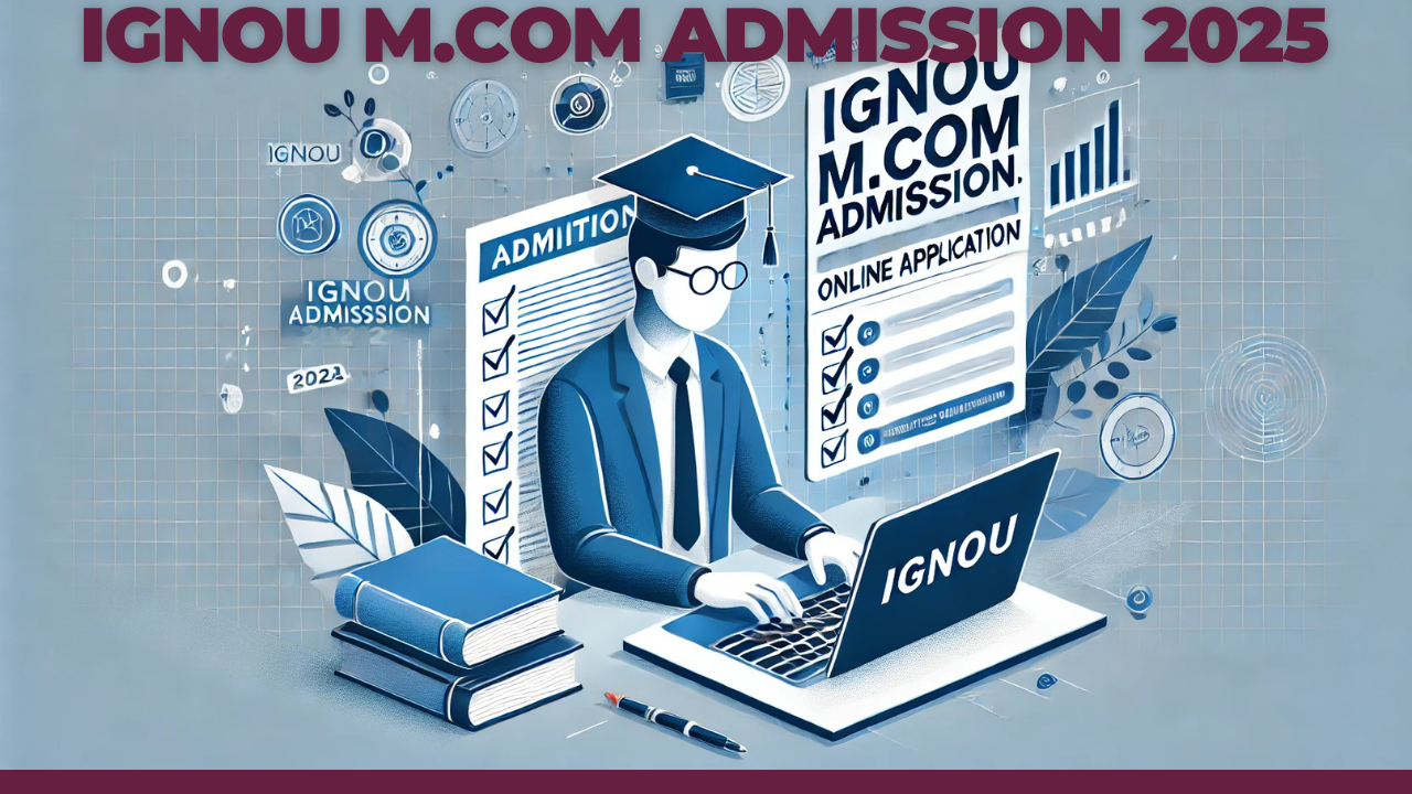 IGNOU M.Com Admission 2025